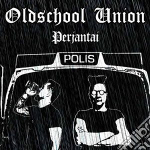 Oldschool Union - Perjantai cd musicale di Oldschool Union