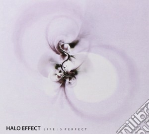 Halo Effect - Life Is Perfect cd musicale di Halo Effect