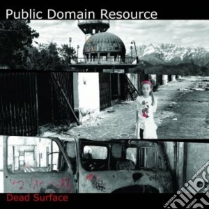 Public Domain Resour - Dead Surface cd musicale di Public domain resour