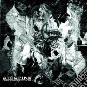 Atropine - Recurring Nightmares cd musicale di Atropine