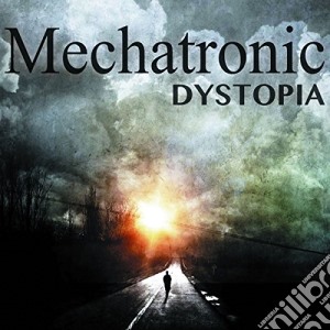 Mechatronic - Dystopia cd musicale di Mechatronic