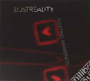 Lost Reality - Fleeting Awareness cd musicale di Reality Lost