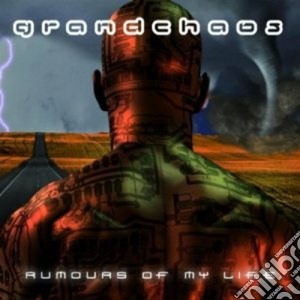 Grandchaos - Rumors Of My Life cd musicale di Grandchaos