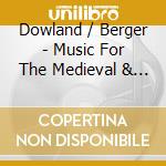 Dowland / Berger - Music For The Medieval & Renaissance Fiddle cd