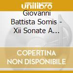 Giovanni Battista Somis - Xii Sonate A Violoncello Solo cd