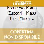 Franceso Maria Zuccari - Mass In C Minor - Il Concento Vocal Ensemble cd