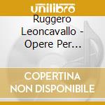 Ruggero Leoncavallo - Opere Per Pianoforte (Integrale) (2 Cd) cd