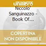 Niccolo' Sanguinazzo - Book Of Excercices - 36 Ricercari Per Violoncello Solo cd