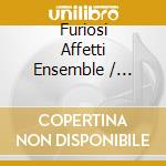 Furiosi Affetti Ensemble / Lorenzo Gugole / Giorgio Bottiglion - Borghi: 6 Duetts. Op. 5 cd musicale