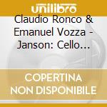 Claudio Ronco & Emanuel Vozza - Janson: Cello Sonatas Ops. I & Ii (2 Cd) cd