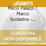 Mirco Palazzi / Marco Scolastra - Venite A Intender: Music On Dante's Verses cd