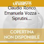 Claudio Ronco Emanuela Vozza - Siprutini Cello Sonatas  Op. cd