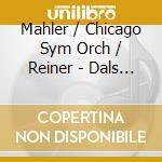 Mahler / Chicago Sym Orch / Reiner - Dals Lied Von Der Erde Sym No. 4 & No. 9 (2 Cd) cd