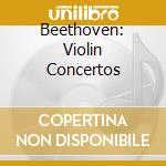 Beethoven: Violin Concertos cd