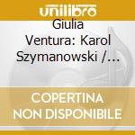 Giulia Ventura: Karol Szymanowski / Alexander Scriabin - Preludes
