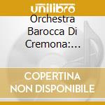Orchestra Barocca Di Cremona: Giuseppe Sammartini - Sonate A Due Flauti Traversi