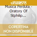 Musica Perduta - Oratory Of Stphilip Blacks cd