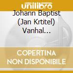 Johann Baptist (Jan Krtitel) Vanhal (1739-1813) - Sonaten F?R Klarinette & Klavier cd