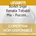 Borkh Inge  Renata Tebaldi  Ma - Puccini Turandot (2 Cd) cd