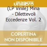 (LP Vinile) Mina - Dilettevoli Eccedenze Vol. 2 lp vinile
