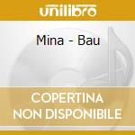 Mina - Bau cd
