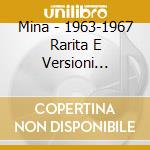 Mina - 1963-1967 Rarita E Versioni Alternative (4 Cd) cd