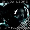 Skuba Libre - L'Ultima Luce cd