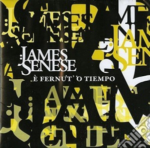 James Senese - E' Fernut' 'O Tiempo cd musicale di James Senese