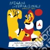 Brigada Internazionale E Daniele Sepe - Nostra Patria E' Il Mondo Intero cd