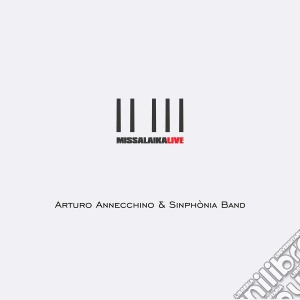 Arturo Annecchino - Missalaika cd musicale di Arturo Annecchino