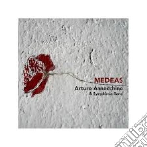 Arturo Annecchino - Medeas cd musicale di Arturo Annechino & Symphonia