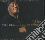 Peppe Barra - E Cammina Cammina cd
