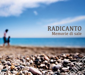 Radicanto - Memorie Di Sale cd musicale di Radicanto