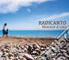 Radicanto - Memorie Di Sale cd