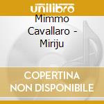 Mimmo Cavallaro - Miriju cd