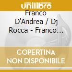 Franco D'Andrea / Dj Rocca - Franco D'Andrea Meets Dj Rocca (3 Cd) cd musicale