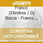Franco D'Andrea / Dj Rocca - Franco D'Andrea Meets Dj Rocca (3 Cd) cd