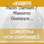 Paolo Damiani / Massimo Giuseppe Bianchi - Dall'ovunque Che Sei cd