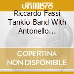 Riccardo Fassi Tankio Band With Antonello Salis - Cum Grano Salis cd
