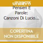 Pensieri E Parole: Canzoni Di Lucio Battisti / Various cd