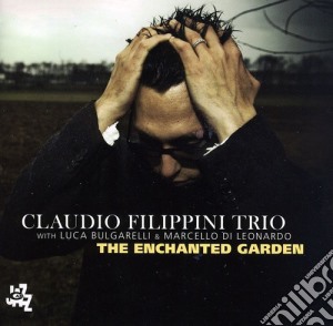 Claudio Filippini Trio - Enchanted Garden cd musicale di Claudio filippini tr