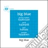 Big Blue - Big Blue cd