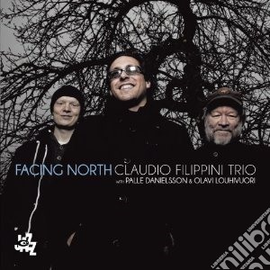 Claudio Filippini Trio - Facing North cd musicale di Claudio Filippini