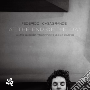 Federico Casagrande - At The End Of The Day cd musicale di Federico Casagrande