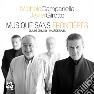 Michele Campanella & Javier Girotto - Musique Sans Frontieres cd musicale di Campanella/girotto