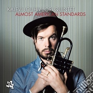 Kalevi Louhivuori 5t - Almost American Standards cd musicale di Kalevi Louhivuori 5t