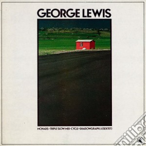 George Lewis - Monads / Triple Slow Mix cd musicale di George Lewis
