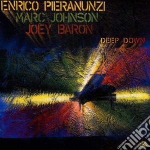 Pieranunzi / Johnson / Baron - Deep Down (Digipack) cd musicale di Pieranunzi / Johnson / Baron
