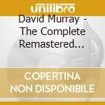 David Murray - The Complete Remastered Recordings On Black Saint & Soul Note, Vol.3 (6 Cd) cd musicale di Murray David