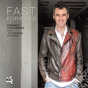 Frederico Casagrande - Fast Forward(Digipack) cd musicale di Federico Casagrande
